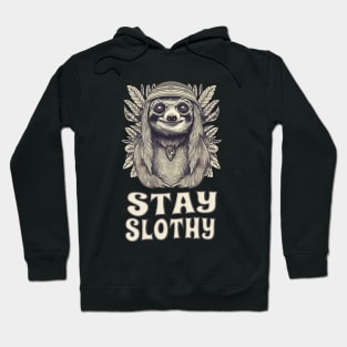 Stay Slothy Funny Hippie Cute Sloth Hoodie